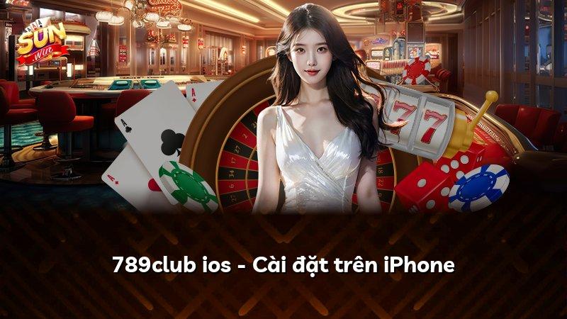 789club ios - Cài đặt trên iPhone