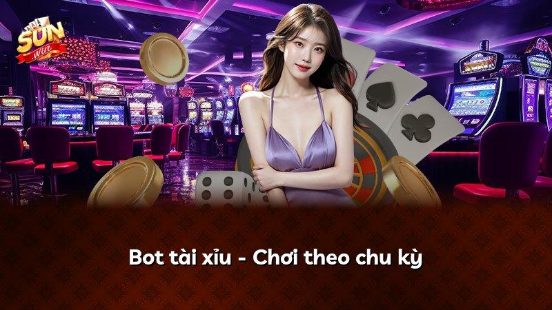 Bot tài xỉu - Chơi theo chu kỳ