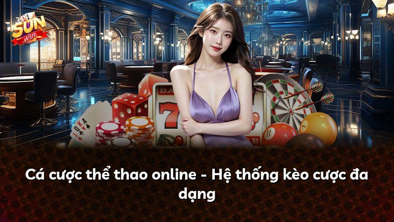 Cá cược thể thao online - Hệ thống kèo cược đa dạng