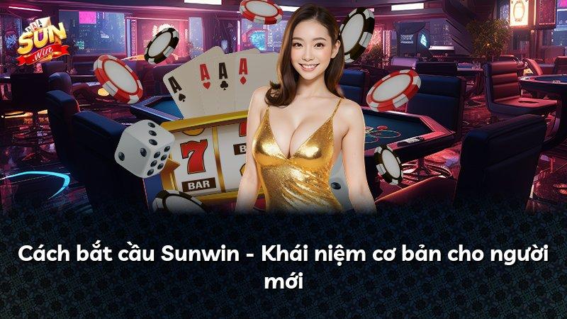 Cách bắt cầu Sunwin - Khái niệm cơ bản cho người mới