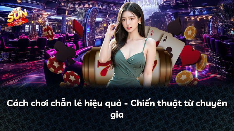 Cách chơi chẵn lẻ hiệu quả - Chiến thuật từ chuyên gia