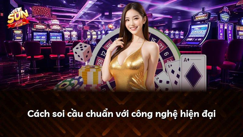 Cách soi cầu chuẩn với công nghệ hiện đại
