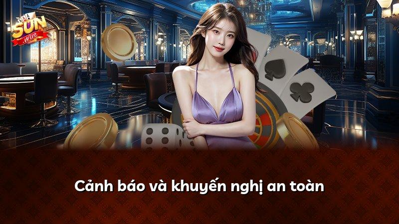 Cảnh báo và khuyến nghị an toàn
