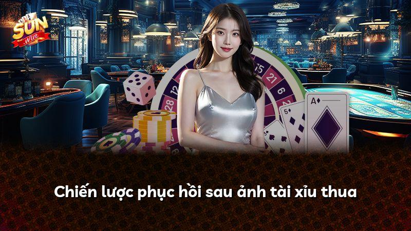 Chiến lược phục hồi sau ảnh tài xỉu thua