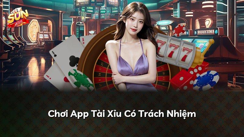 Chơi App Tài Xỉu Có Trách Nhiệm