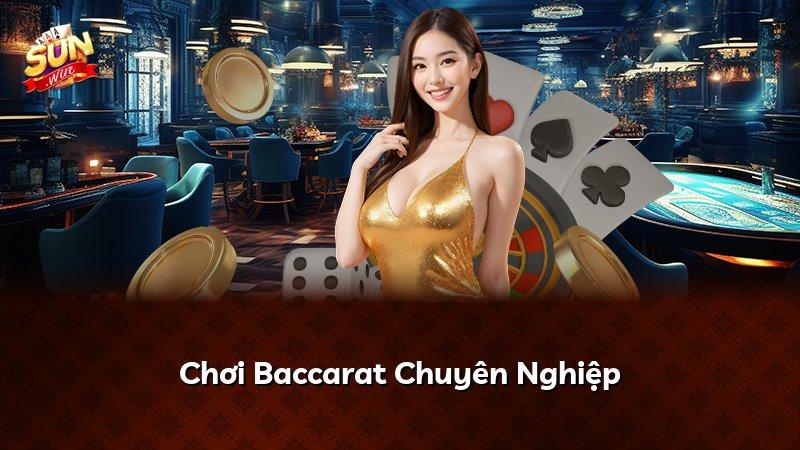 Chơi Baccarat Chuyên Nghiệp