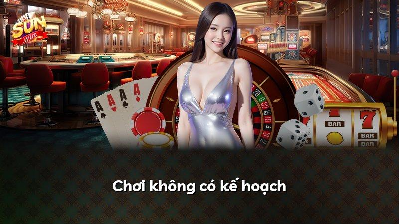 Chơi không có kế hoạch