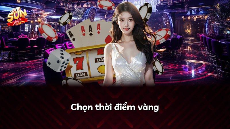 Chọn thời điểm vàng