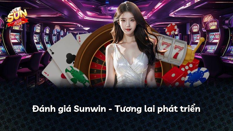 Đánh giá Sunwin - Tương lai phát triển