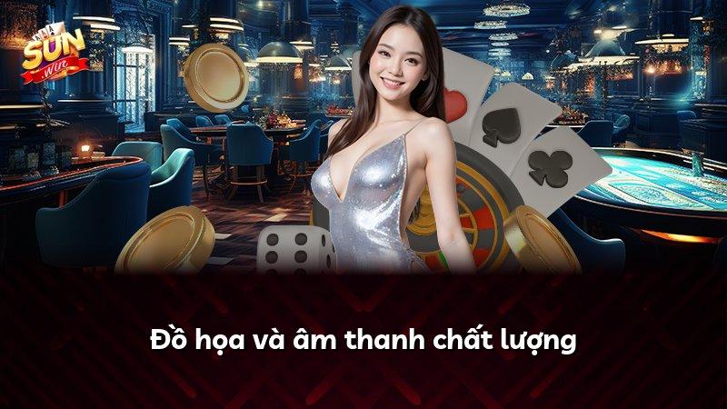 Đồ họa và âm thanh chất lượng