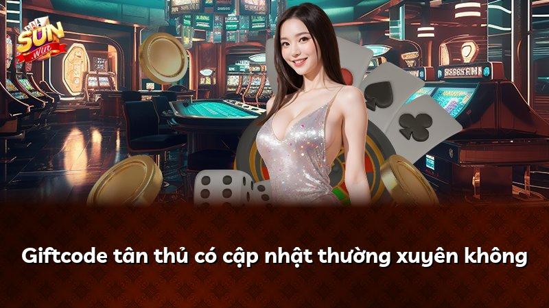 Giftcode tân thủ có cập nhật thường xuyên không