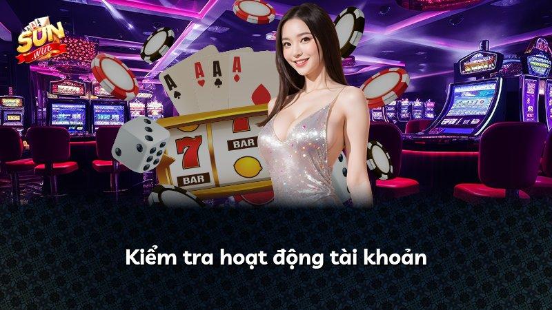 Kiểm tra hoạt động tài khoản