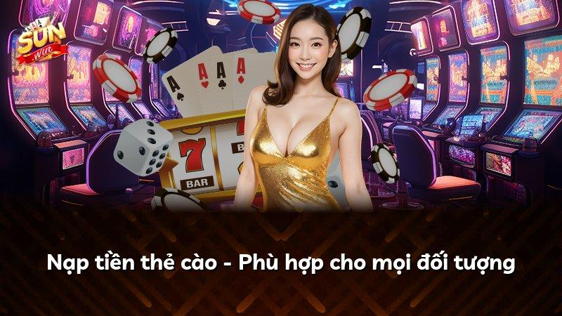 Nạp tiền thẻ cào - Phù hợp cho mọi đối tượng