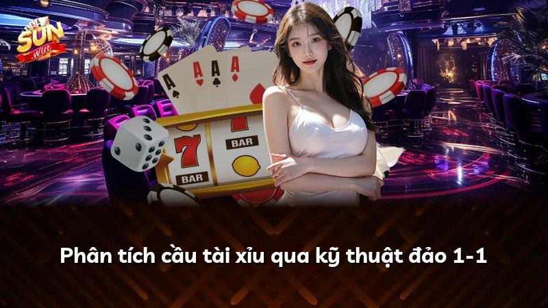 Phân tích cầu tài xỉu qua kỹ thuật đảo 1-1