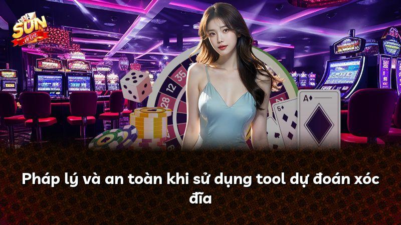 Pháp lý và an toàn khi sử dụng tool dự đoán xóc đĩa