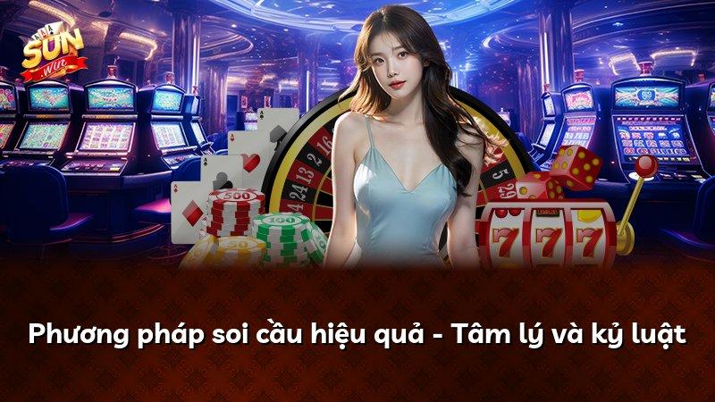 Phương pháp soi cầu hiệu quả - Tâm lý và kỷ luật