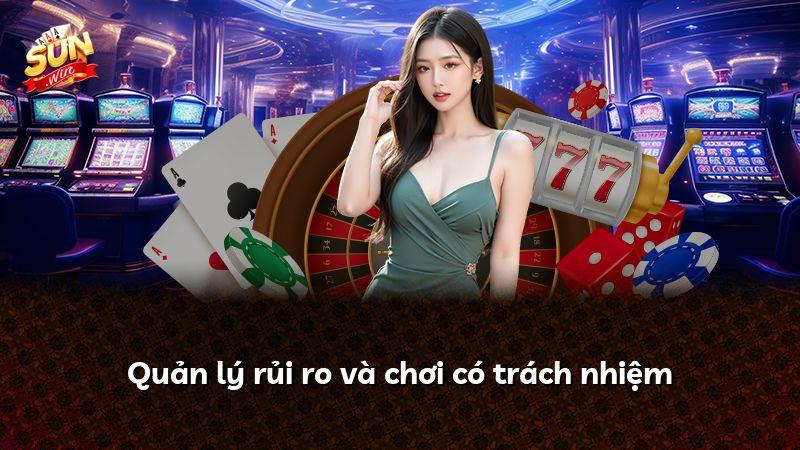 Quản lý rủi ro và chơi có trách nhiệm
