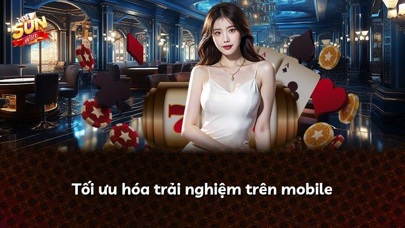Tối ưu hóa trải nghiệm trên mobile