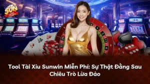 Tool Tài Xỉu Sunwin Miễn Phí: Sự Thật Đằng Sau Chiêu Trò Lừa Đảo