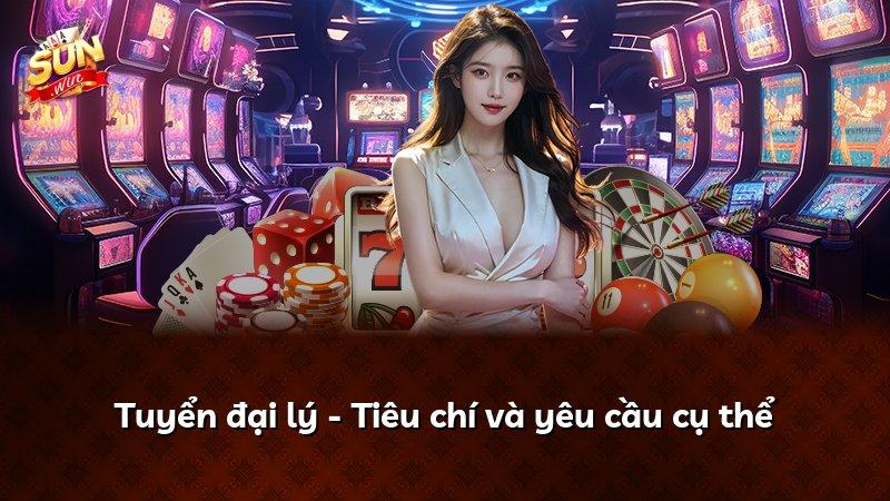 Tuyển đại lý - Tiêu chí và yêu cầu cụ thể